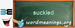 WordMeaning blackboard for suckled